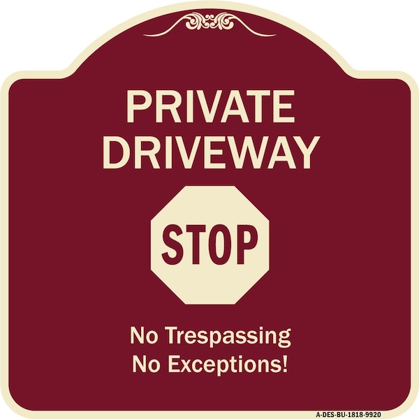 Signmission Designer Series-Private Driveway Stop Burgungy Heavy-Gauge Aluminum, 18" H, BU-1818-9920 A-DES-BU-1818-9920 - main